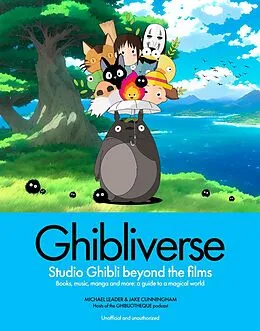 E-Book (epub) Ghibliverse von Jake Cunningham, Michael Leader