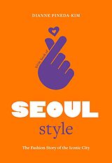 Livre Relié Little Book of Seoul Style de Dianne Pineda-Kim