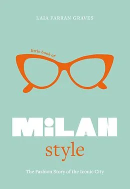 E-Book (epub) Little Book of Milan Style von Laia Farran Graves
