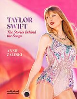 Livre Relié Taylor Swift - The Stories Behind the Songs de Annie Zaleski