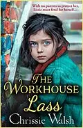 E-Book (epub) The Workhouse Lass von Chrissie Walsh