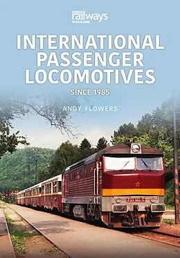 E-Book (epub) International Passenger Locomotives von Flowers Andy Flowers