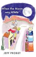 E-Book (epub) When the Moon was White von Jeff Probst