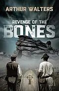 E-Book (epub) Revenge of the Bones von Arthur Walters