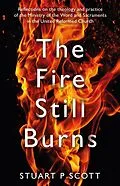E-Book (epub) Fire Still Burns von Stuart P Scott