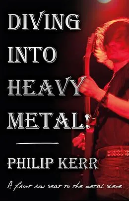 E-Book (epub) Diving Into Heavy Metal! von Philip Kerr