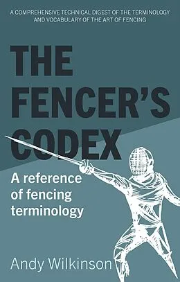 E-Book (epub) Fencer's Codex von Andy Wilkinson