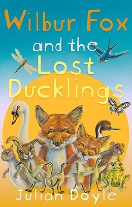E-Book (epub) Wilbur Fox and the Lost Ducklings von Julian Doyle