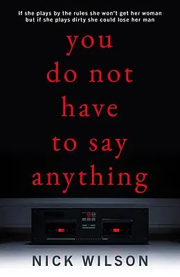 E-Book (epub) You Do Not Have to Say Anything von Nick Wilson