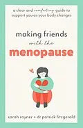 E-Book (epub) Making Friends with the Menopause von Sarah Rayner, Patrick Fitzgerald