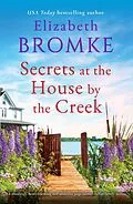 E-Book (epub) Secrets at the House by the Creek von Elizabeth Bromke
