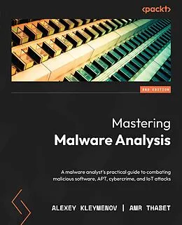 E-Book (epub) Mastering Malware Analysis von Alexey Kleymenov, Amr Thabet