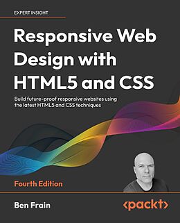 E-Book (epub) Responsive Web Design with HTML5 and CSS von Ben Frain