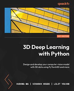 E-Book (epub) 3D Deep Learning with Python von Xudong Ma, Vishakh Hegde, Lilit Yolyan