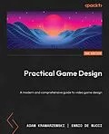 E-Book (epub) Practical Game Design von Adam Kramarzewski, Ennio De Nucci
