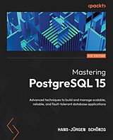 E-Book (epub) Mastering PostgreSQL 15 von Hans-Jürgen Schönig