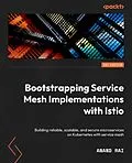 E-Book (epub) Bootstrapping Service Mesh Implementations with Istio von Anand Rai