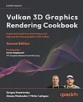 E-Book (epub) Vulkan 3D Graphics Rendering Cookbook von Sergey Kosarevsky, Alexey Medvedev, Viktor Latypov