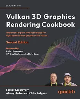 E-Book (epub) Vulkan 3D Graphics Rendering Cookbook von Sergey Kosarevsky, Alexey Medvedev, Viktor Latypov