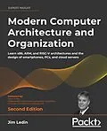 E-Book (epub) Modern Computer Architecture and Organization - Second Edition von Jim Ledin