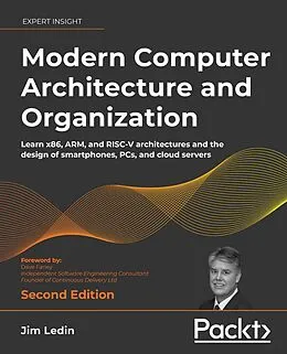 E-Book (epub) Modern Computer Architecture and Organization - Second Edition von Jim Ledin
