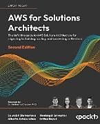 Couverture cartonnée AWS for Solutions Architects - Second Edition de Saurabh Shrivastava, Neelanjali Srivastav, Alberto Artasanchez