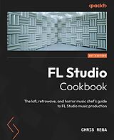 E-Book (epub) FL Studio Cookbook von Chris Rena