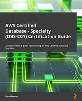 eBook (epub) AWS Certified Database - Specialty (DBS-C01) Certification Guide de Kate Gawron