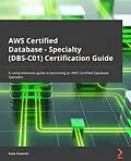 E-Book (epub) AWS Certified Database - Specialty (DBS-C01) Certification Guide von Kate Gawron