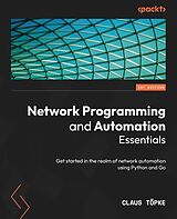 eBook (epub) Network Programming and Automation Essentials de Claus Topke