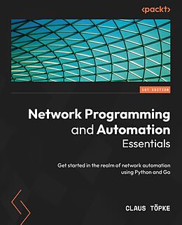 eBook (epub) Network Programming and Automation Essentials de Claus Topke