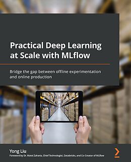 E-Book (epub) Practical Deep Learning at Scale with MLflow von Yong Liu