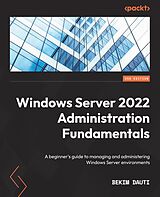 eBook (epub) Windows Server 2022 Administration Fundamentals de Bekim Dauti