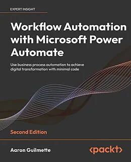 E-Book (epub) Workflow Automation with Microsoft Power Automate von Aaron Guilmette