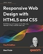 Couverture cartonnée Responsive Web Design with HTML5 and CSS - Fourth Edition de Ben Frain