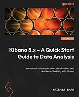 eBook (epub) Kibana 8.x - A Quick Start Guide to Data Analysis de Krishna Shah