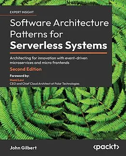 E-Book (epub) Software Architecture Patterns for Serverless Systems von John Gilbert