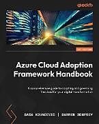 Couverture cartonnée Azure Cloud Adoption Framework Handbook de Sasa Kovacevic, Darren Dempsey