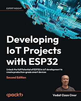 E-Book (epub) Developing IoT Projects with ESP32 von Vedat Ozan Oner