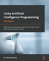 eBook (epub) Unity Artificial Intelligence Programming de Dr.Davide Aversa