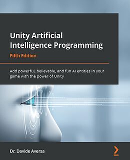 eBook (epub) Unity Artificial Intelligence Programming de Dr.Davide Aversa