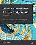 E-Book (epub) Continuous Delivery with Docker and Jenkins, 3rd Edition von Rafa Leszko