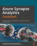 E-Book (epub) Azure Synapse Analytics Cookbook von Gaurav Agarwal, Meenakshi Muralidharan
