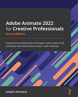 eBook (epub) Adobe Animate 2022 for Creative Professionals de Joseph Labrecque