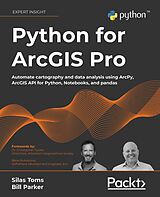 eBook (epub) Python for ArcGIS Pro de Silas Toms, Bill Parker