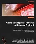 E-Book (epub) Game Development Patterns with Unreal Engine 5 von Stuart Butler, Tom Oliver