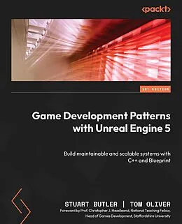 E-Book (epub) Game Development Patterns with Unreal Engine 5 von Stuart Butler, Tom Oliver