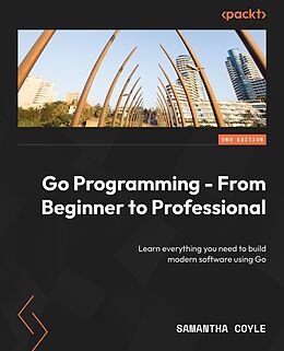 eBook (epub) Go Programming - From Beginner to Professional de Samantha Coyle