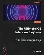 Couverture cartonnée The Ultimate iOS Interview Playbook de Avi Tsadok