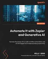 E-Book (epub) Automate It with Zapier and Generative AI von Kelly Goss